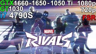 Marvel Rivals - GTX 1660 - GTX 1650 - GTX 1050 Ti - GT 1030  i7 4790S