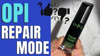 OPI "Repair Mode Nail Serum" Review | (NOT SPONSORED)