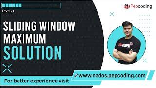 Sliding Window Maximum | Solution