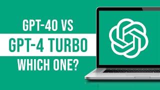 Chat GPT-4o vs Chat GPT-4 Turbo - Which One is Better?