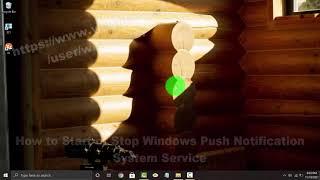 Windows 10 Home :How to Start or Stop Windows Push Notification System Service