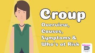 Croup - Overview ,Causes, Symptoms, & Who’s at Risk