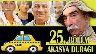 AKASYA DURAĞI 25. BÖLÜM