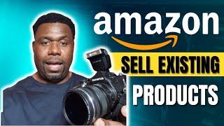 How To Add An Existing Product On Amazon - how to list used items on amazon -Full Tutorial-2022