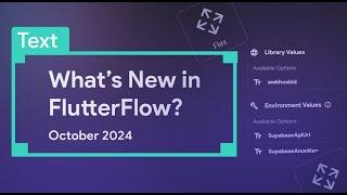 What's New in FlutterFlow | October 2024