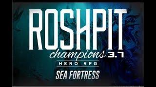 Dota Roshpit Champions 3.7 - Sea Fortress Walkthrough No Skip. ( Build Reveal At End )