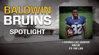 Baldwin Bruins Spotlight: I. Dennis [32] RB/OLB