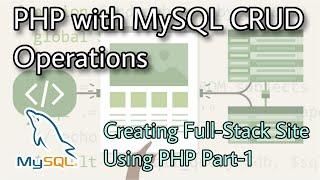 PHP with MySQL CURD Essential Training Part-1 | Creating a Simple Full-Stack Site Using PHP