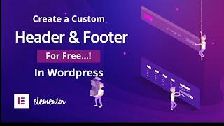 How To Create Custom Header & Footer in WordPress | elementor tutorial