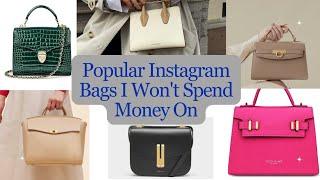 7 Popular Instagram Bags That I Won't Buy | Ft. Demellier, Teddy Blake, Aspinal of London and More