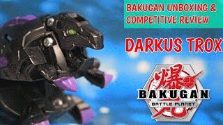 DARKUS TROX UNBOXING AND COMPETITIVE REVIEW Bakugan Battle Planet Wave 3