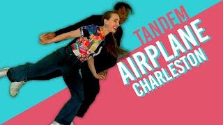 Tandem Airplane Charleston - for Lindy Hop & Swing Dance