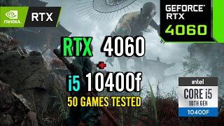 RTX 4060 +i5 10400f Test in 50 Games in 2025