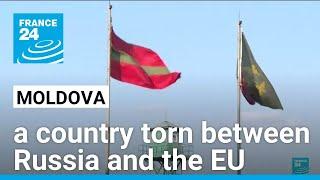 Moldova, a country torn between Russia and the European Union • FRANCE 24 English