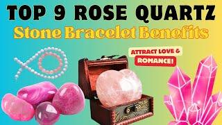 ROSE QUARTZ STONE | 9 Rose Quartz Bracelet Benefits: How to Use Rose Quartz For Attracting Love