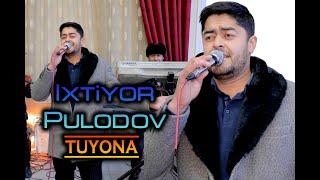 Ixtiyor Pulodov feat Huseyn - TUYONA 2023 \ Ихтиёр Пулодов и Хусeйн - ТУЁНА 2023