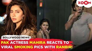 Pakistani Actress Mahira Khan's SHOCKING comment on her and Ranbir Kapoor's VIRAL smoking pics!