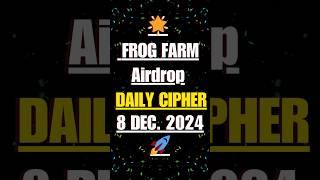 frog farm daily cipher code 8 december | frog farm airdrop | #frogfarm #frogfarmairdrop #airdrop