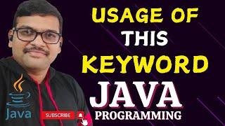 USAGE OF THIS KEYWORD - JAVA PROGRAMMING