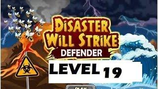 Disaster Will Strike 5 Defender Level 19 walkthrough