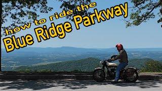 How to ride the Blue Ridge Parkway