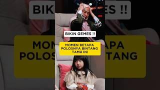 MOMEN BETAPA POLOSNYA BINTANG TAMU INI