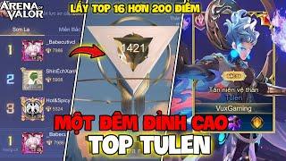 VUX MỘT ĐÊM ĐẤU ĐỈNH CAO VỚI TULEN LẤY TOP 16 HƠN 200 ĐIỂM ĐẦY CĂNG THẲNG LIÊN QUÂN MOBILE