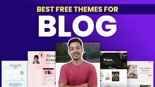 Best Free WordPress theme for blog in 2024 - Which theme you should choose for blogging in 2024