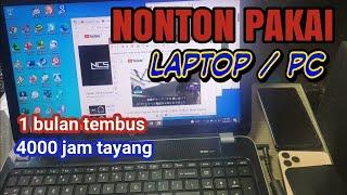 cara nonton Chanel YouTube sendiri pakai laptop atau PC dan rekomendasi tinggi 1 bulan 4000 jt