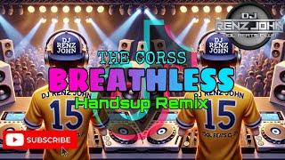 Breathless (The Corss) (Handsup Remix) - DJ Renz John Remix - 2k25