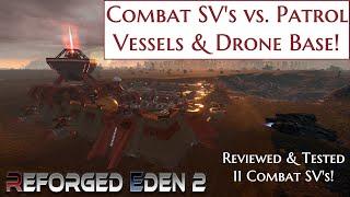 Testing 11 Combat SV's vs Patrol Vessels & Zirax Drone Base | Reforged Eden 2 | Empyrion Galactic