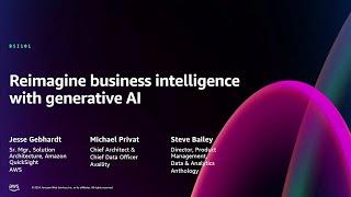 AWS re:Invent 2024 - Reimagine business intelligence with generative AI (BSI101)