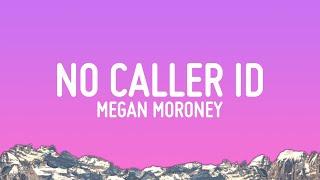 Megan Moroney - No Caller ID (Lyrics)