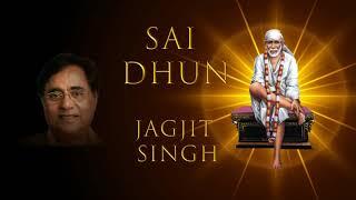 Jai Jai Sai Ram - जय जय साई राम - Sai Dhun (Jagjit Singh)