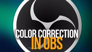 How to Use Color Correction in OBS