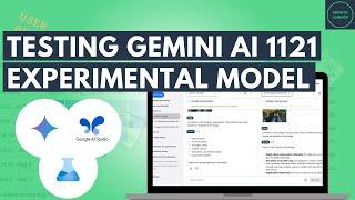 Testing Google DeepMind's Released Gemini Experimental Model 1121