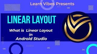 Android Studio Tutorial: How To Use Linear Layout In Android Studio | #learnvibes #android