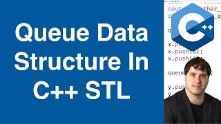 Queue Data Structure In STL | C++ Tutorial