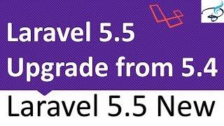 Laravel 5.5 Upgrade from 5.4