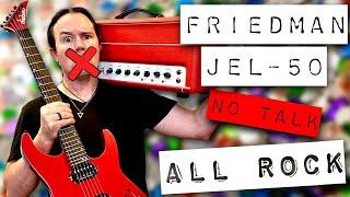 No Talk, All Rock: The Friedman JEL-50