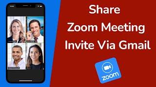 How to Share Zoom Meeting Invite Via Gmail?