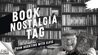 The Book Nostalgia Tag (Everyone who reads it must converse)