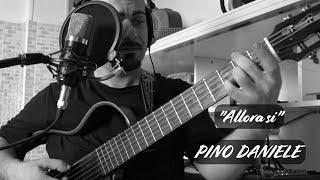 ALLORA SI___Pino Daniele (cover)