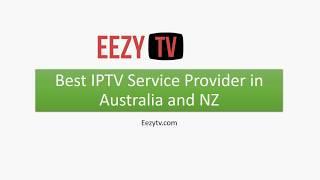 Best IPTV Service Provider in Australia and NZ - Eezytv.com