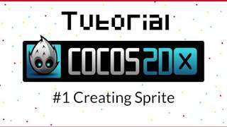 Cocos2D-X Tutorial #1 - How to Create Sprite