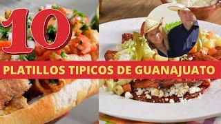 10 Platillos Tipicos de Guanajuato Mexico | Comida de Guanajuato