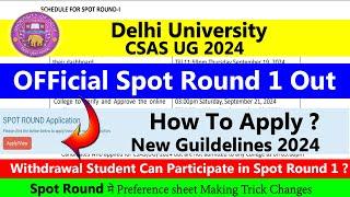 DU CSAS UG 2024 Spot Round 1 Out | New Guildelines Spot Round | Withdrawal Can Apply in Spot Round ?