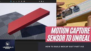 Motion Capture / Mocap Sensor to Unreal (UE4 / UE5) using BNO055 and ESP32 Feather with perfection