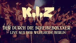 K.I.Z - Der durch die Scheibeboxxxer - Live aus der Wuhlheide Berlin