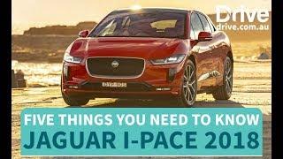 5 Things You Need To Know About The Jaguar I-Pace 2018 | Drive.com.au